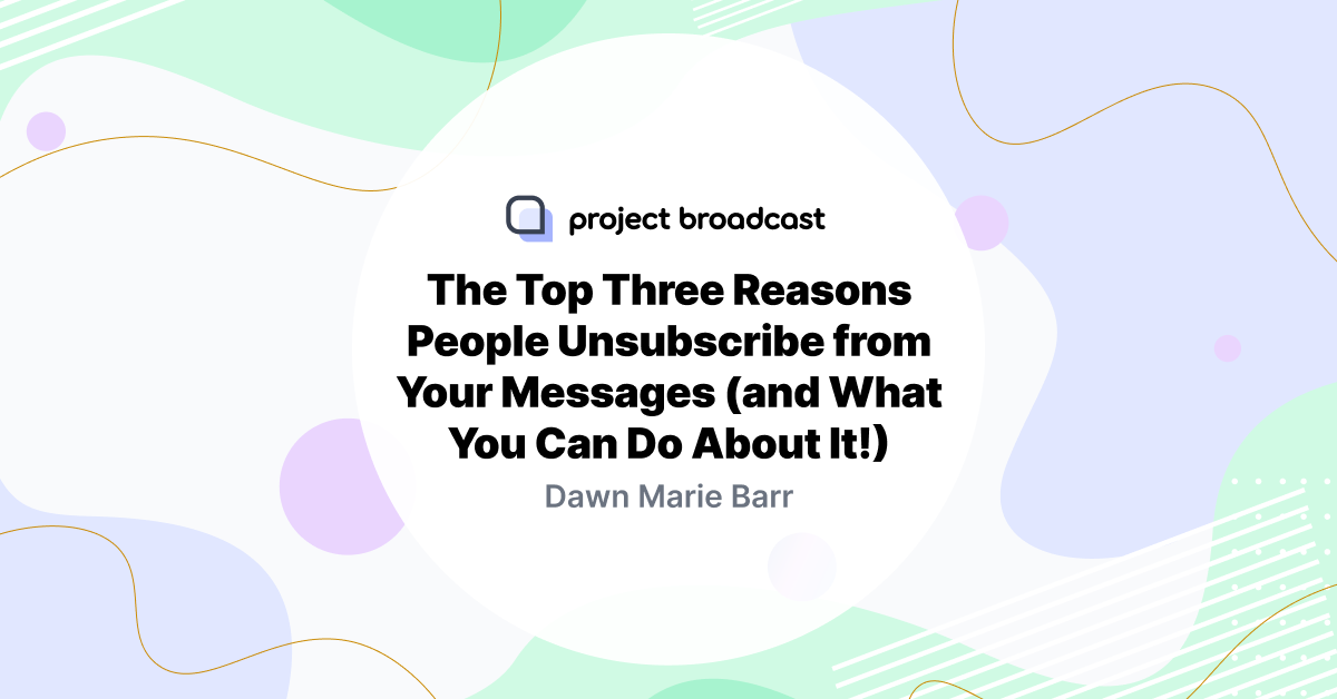 The Top Three Reasons People Unsubscribe from Your SMS Marketing Campaigns