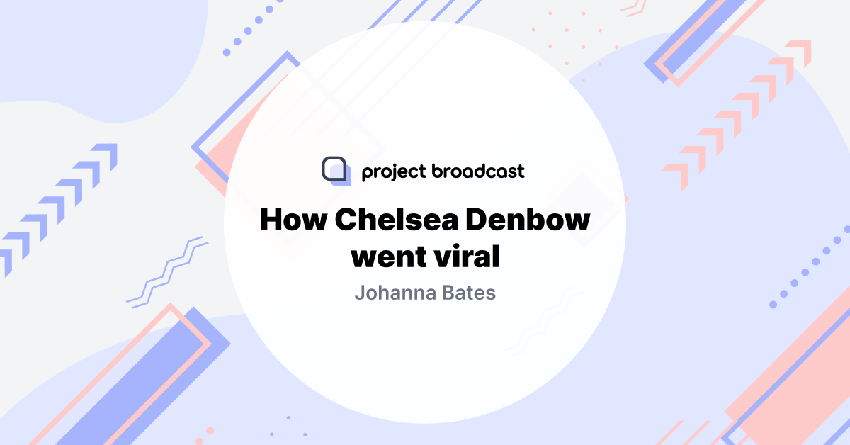 How Chelsea Denbow went viral
