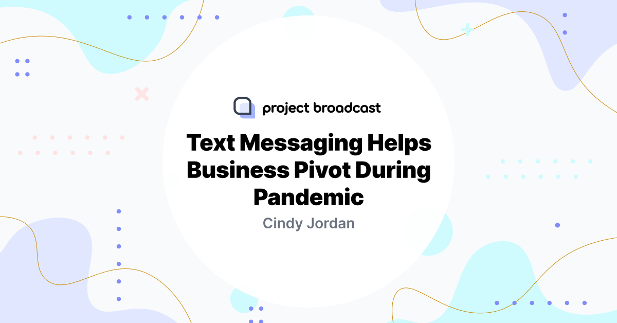 Text Messaging Helps Business Pivot During Pandemic