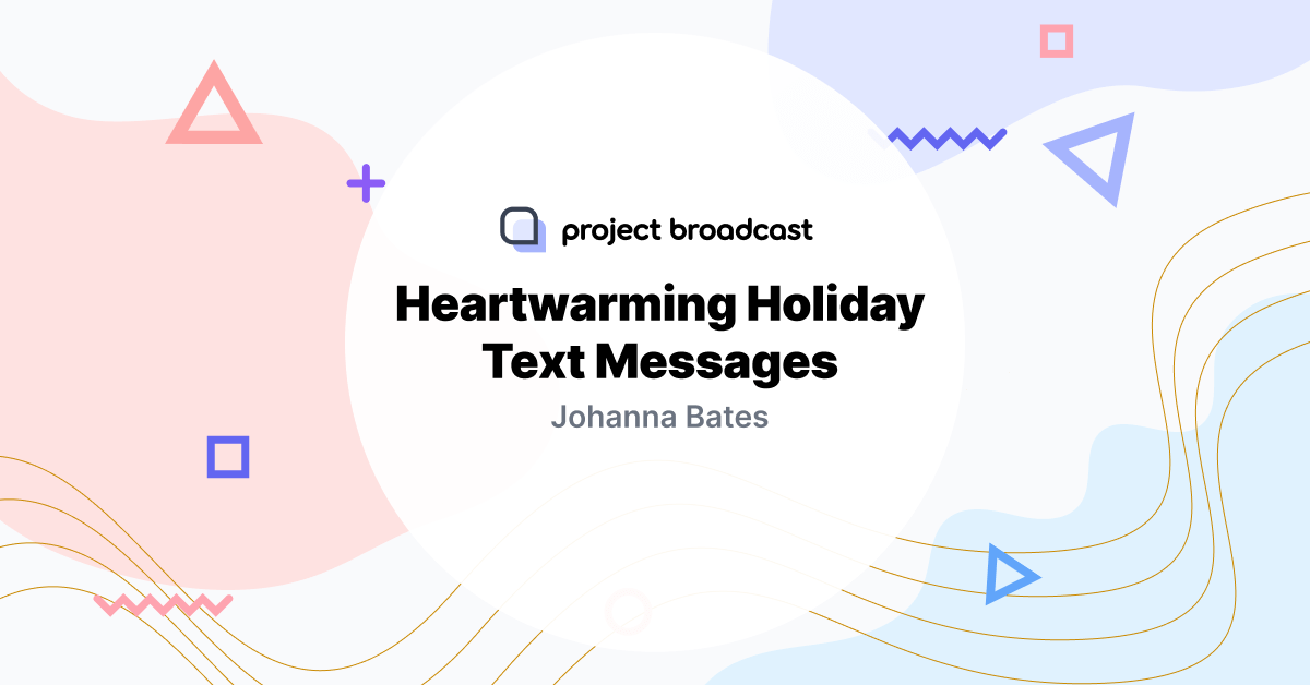 Heartwarming Holiday Text Messages