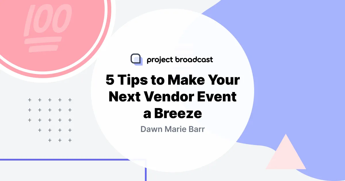 5 Tips to Make Your Next Vendor Event a Breeze