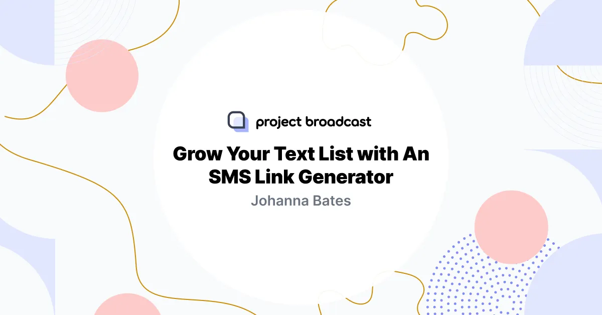 Grow Your Text List with an SMS Link Generator