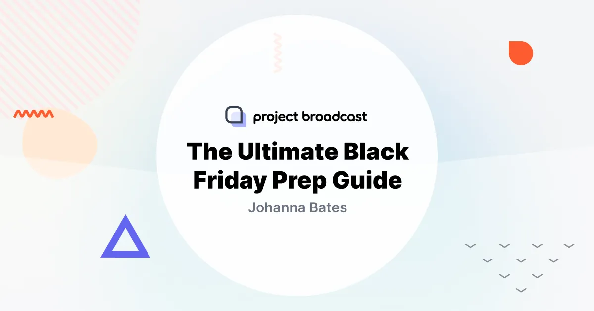 The Ultimate Black Friday Prep Guide